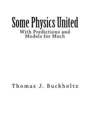 Some Physics United