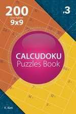 Calcudoku - 200 Easy Puzzles 9x9 (Volume 3)