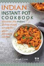 Indian Instant Pot Cookbook