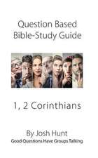 Question-Based Bible Study Guides -- 1, 2 Corinthians