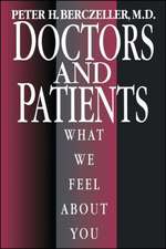 Doctors and Patients, What We Feel about You