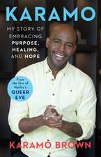 Karamo: My Story of Embracing Purpose, Healing, and Hope