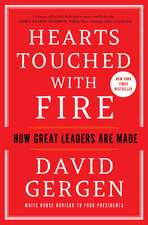 Hearts Touched with Fire: How Great Leaders Are Made