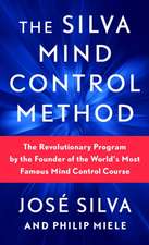 Silva, J: Silva Mind Control Method