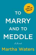 To Marry and to Meddle