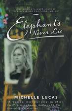 Elephants Never Lie