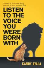 Listen to the Voice You Were Born With