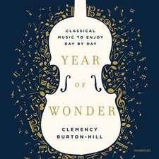 Year of Wonder: Classical Music to Enjoy Day by Day