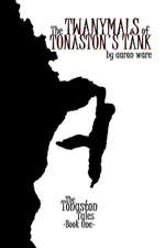 The Twanymals of Tonaston's Tank