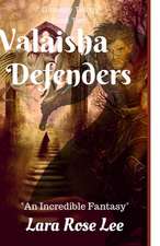 Valaisha Defenders: An Incredible Fantasy