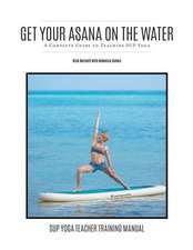 Get Your Asana on the Water: A Complete Guide to Teaching Sup Yoga