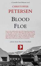 Blood Floe: Conspiracy, Intrigue, and Multiple Homicide in the Arctic