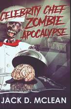 Celebrity Chef Zombie Apocalypse