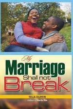 My Marriage Shall Not Break