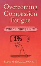 Overcoming Compassion Fatigue