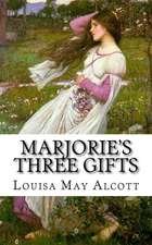 Marjorie's Three Gifts