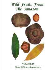 Wild Fruits from the Amazon Volume IV