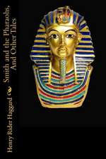 Smith and the Pharaohs, and Other Tales