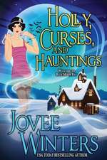 Holly, Curses, and Hauntings