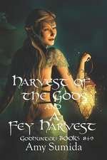 Harvest of the Gods and a Fey Harvest