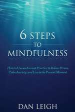 6 Steps to Mindfulness