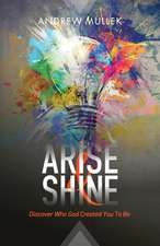 Arise and Shine