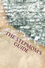 The Stepmom's Guide