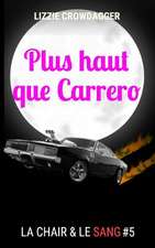 Plus Haut Que Carrero