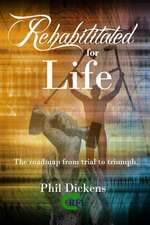 Rehabilitated for Life