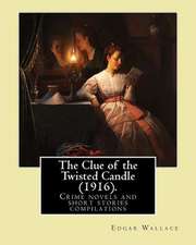 The Clue of the Twisted Candle (1916). by