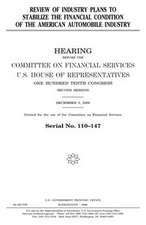 Review of Industry Plans to Stabilize the Financial Condition of the American Automobile Industry