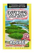 Everything You Should Know about Algae