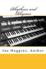 The Rhythms and Rhymes of Ina Huggins