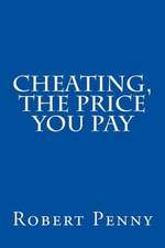 Cheating, the Price You Pay