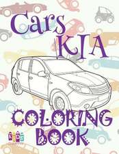 ✌ Cars Kia ✎ Cars Coloring Book Young Boy ✎ Coloring Book Under 5 Year Old ✍ (Coloring Book Nerd) Coloring Book in Bulk