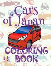 ✌ Cars of Japan ✎ Car Coloring Book for Boys ✎ Coloring Book Kindergarten ✍ (Coloring Book Mini) 2017 Coloring Book