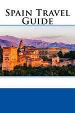 Spain Travel Guide