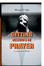 Getting Results in Prayer