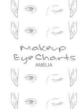 Makeup Eye Charts Amelia