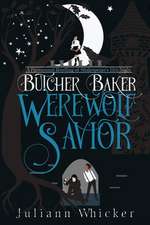 Butcher, Baker, Werewolf Savior