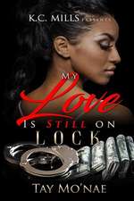 My Love Is Still on Lock