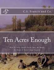 Ten Acres Enough