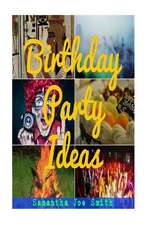 Birthday Party Ideas