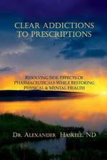 Clear Addictions to Prescriptions