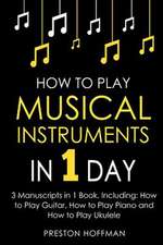 How to Play Musical Instruments