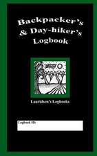 Backpacker's & Day-Hiker's Logbook