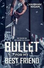 Bullet for My Best Friend