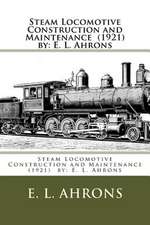 Steam Locomotive Construction and Maintenance (1921) by