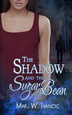 The Shadow and the Sugar Bean