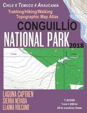 Conguillio National Park Trekking/Hiking/Walking Topographic Map Atlas Chile Temuco Araucania Laguna Captren Sierra Nevada Llaima Volcano 1